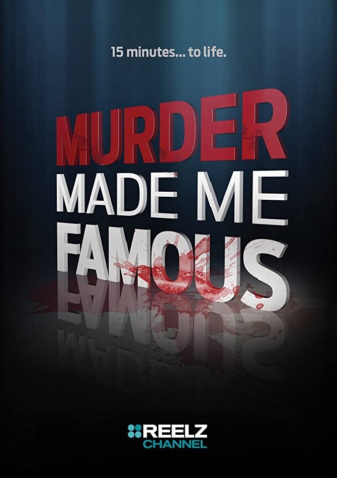 Murder Made Me Famous (2015) постер