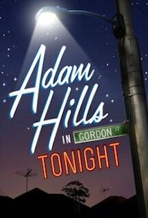 Адам Хиллс на Гордон-стрит сегодня вечером (2011) постер