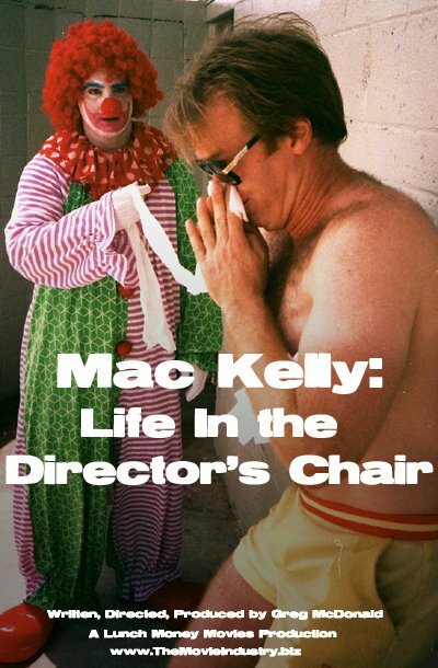 Mac Kelly, Life in the Director's Chair (2001) постер